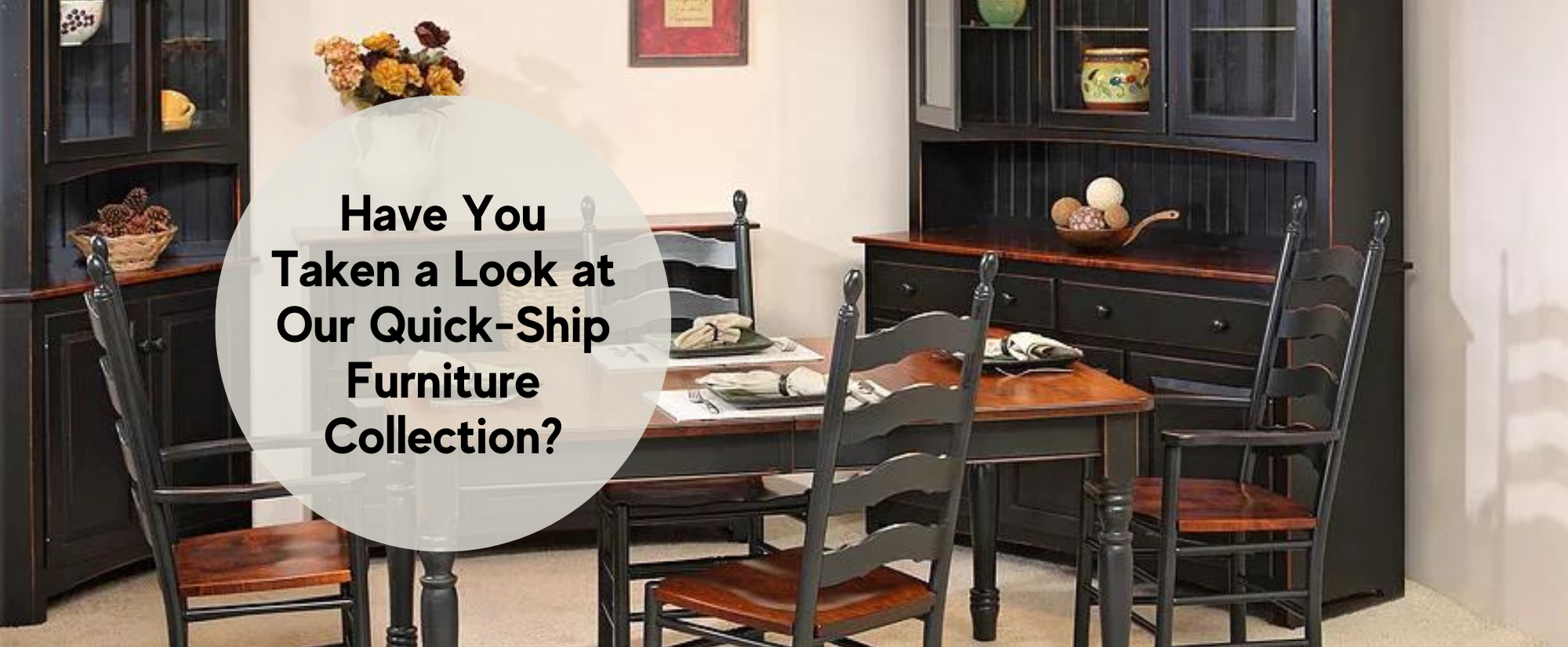 Don't Have Time to Wait? Shop Our Quick-Ship Furniture Collection!