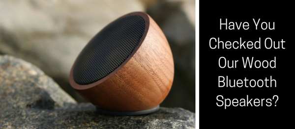 Wood Bluetooth Speakers: Take Music Listening to a New Level