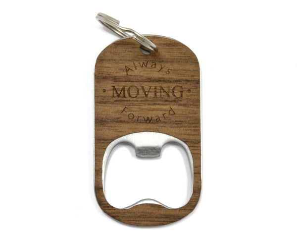 Wooden Key Chain Bottle Opener - "Always Moving Forward" Engraving