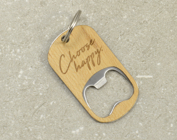 Choose Happy - Wood Keychain Bottle Opener