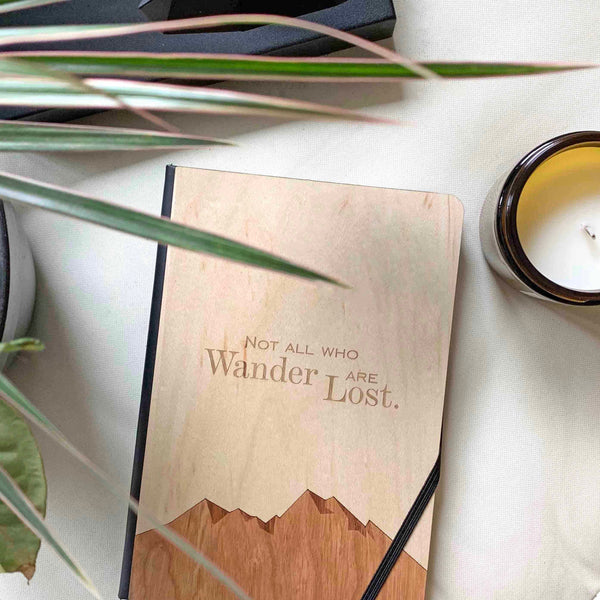 Not All Who Wander Are Lost - Wood Journal
