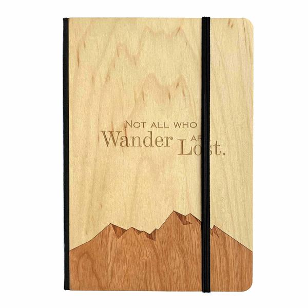 Not All Who Wander Are Lost - Wood Journal