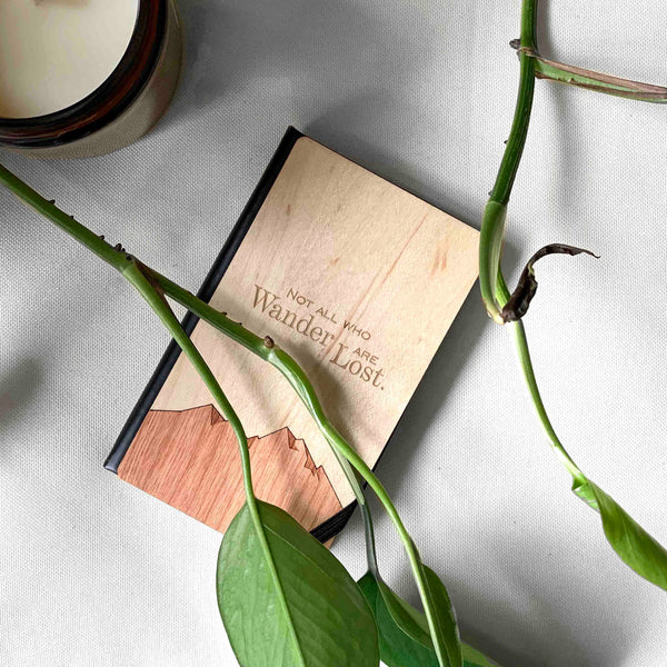 Not All Who Wander Are Lost - Wood Journal