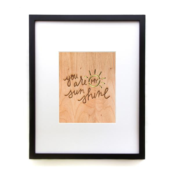 You are My Sunshine - Wood Wall Print