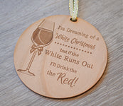 I'm Dreaming of A White Christmas but if the White Runs Out I'll Drink the Red