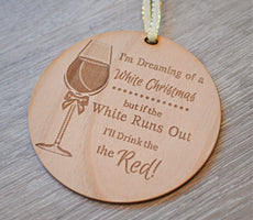 I'm Dreaming of A White Christmas but if the White Runs Out I'll Drink the Red